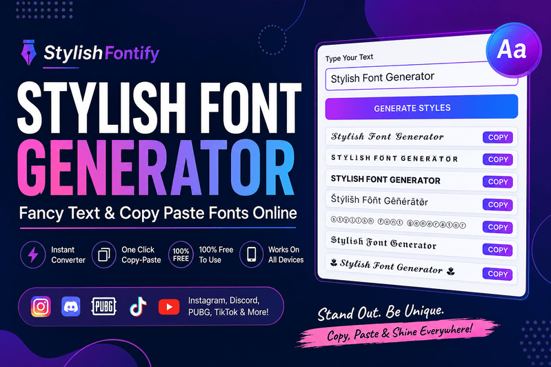 Stylish Font Generator – Fancy Text & Copy Paste Fonts Online